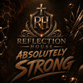Reflection House - Absolutely Strong
